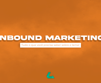 Inbound Marketing: Tudo o que você precisa saber sobre o tema! - Line Instituto